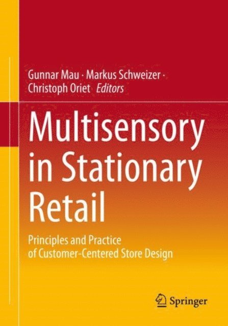 Christoph Oriet, Markus Schweizer, Gunnar Mau - Multisensory in Stationary Retail, E-bok