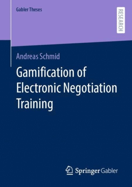 Andreas Schmid - Gamification of Electronic Negotiation Training, E-bok