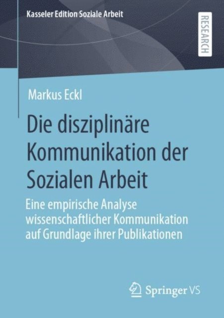 Markus Eckl - Die disziplinäre Kommunikation der Sozialen Arbeit, E-bok