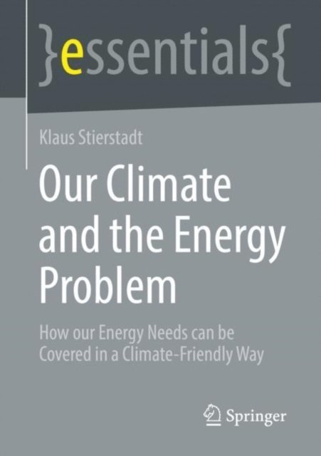Klaus Stierstadt - Our Climate and the Energy Problem, E-bok