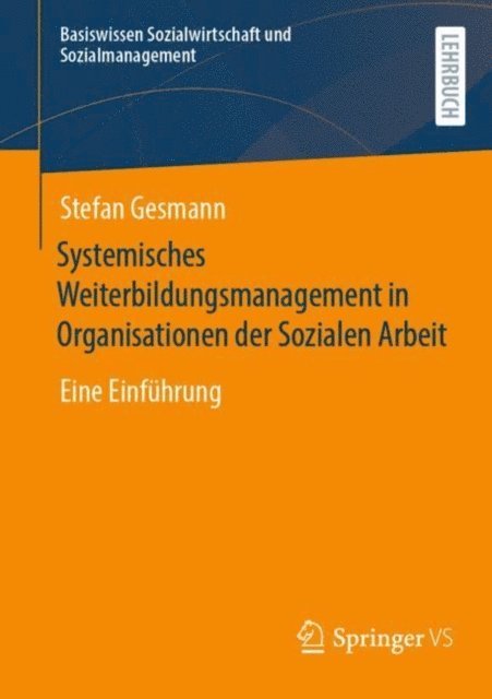Stefan Gesmann - Systemisches Weiterbildungsmanagement in Organisationen der Sozialen Arbeit, E-bok