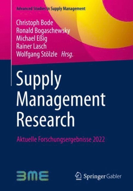 Wolfgang Stolzle, Rainer Lasch, Michael Eig, Ronald Bogaschewsky, Christoph Bode - Supply Management Research, E-bok