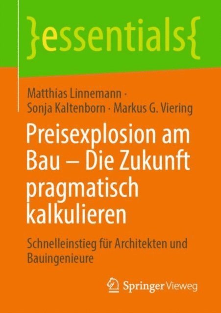 Markus G. Viering, Sonja Kaltenborn, Matthias Linnemann - Preisexplosion am Bau – Die Zukunft pragmatisch kalkulieren, E-bok
