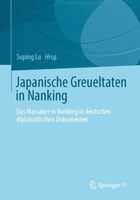 Suping Lu - Japanische Greueltaten in Nanking, E-bok