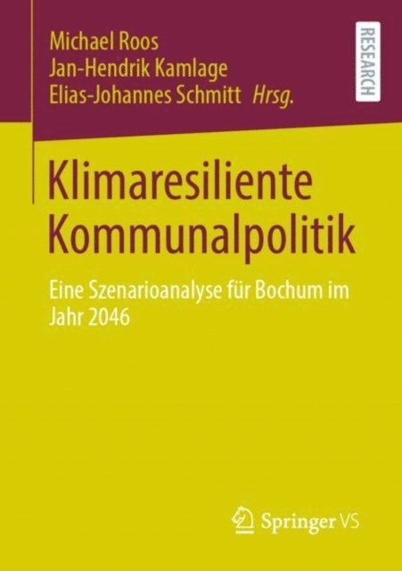 Elias-Johannes Schmitt, Jan-Hendrik Kamlage, Michael Roos - Klimaresiliente Kommunalpolitik, E-bok