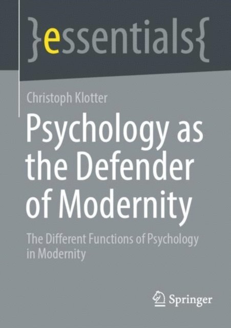 Christoph Klotter - Psychology as the Defender of Modernity, E-bok