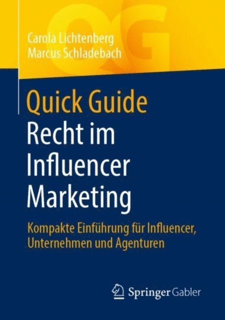 Marcus Schladebach, Carola Lichtenberg - Quick Guide Recht im Influencer Marketing, E-bok