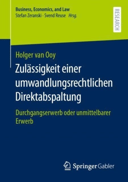 Holger van Ooy - Zulässigkeit einer umwandlungsrechtlichen Direktabspaltung, E-bok