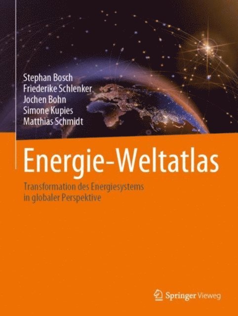 Matthias Schmidt, Simone Kupies, Jochen Bohn, Friederike Schlenker, Stephan Bosch - Energie-Weltatlas, E-bok