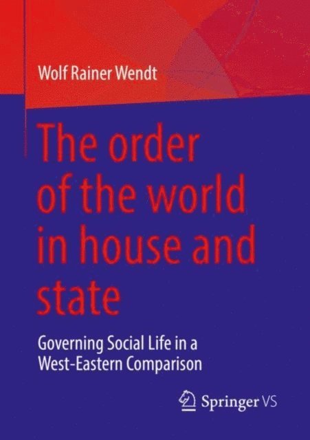 Wolf Rainer Wendt - order of the world in house and state, E-bok