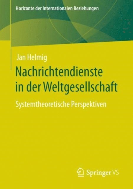 Jan Helmig - Nachrichtendienste in der Weltgesellschaft, E-bok