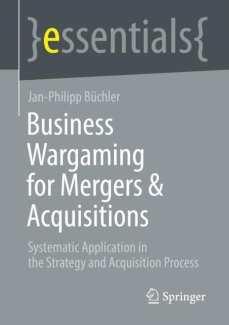 Jan-Philipp Buchler - Business Wargaming for Mergers & Acquisitions, E-bok
