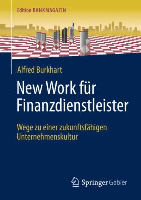 Alfred Burkhart - New Work für Finanzdienstleister, E-bok