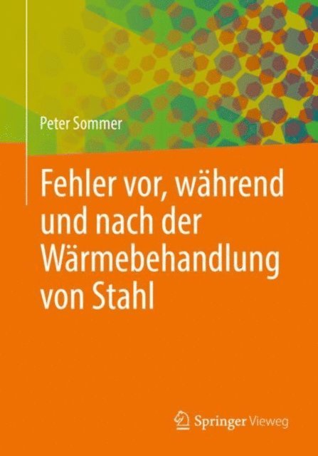 Peter Sommer - Fehler vor, während und nach der Wärmebehandlung von Stahl, E-bok
