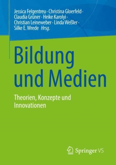 Silke E. Wrede, Linda Weler, Christian Leineweber, Heike Karolyi, Claudia Gruner, Christina Gloerfeld, Jessica Felgentreu - Bildung und Medien, E-bok