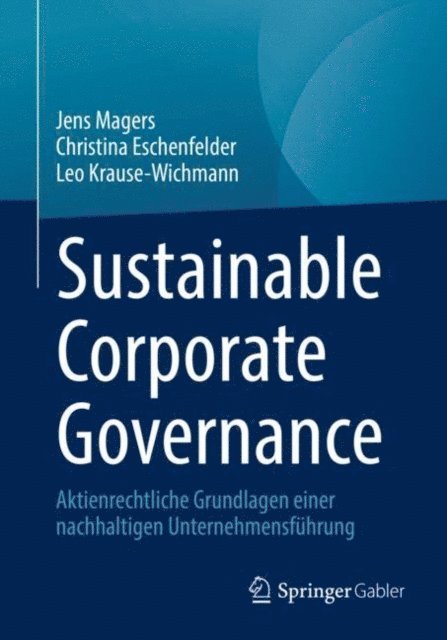 Leo Krause-Wichmann, Christina Eschenfelder, Jens Magers - Sustainable Corporate Governance, E-bok