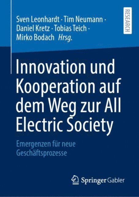Mirko Bodach, Tobias Teich, Daniel Kretz, Tim Neumann, Sven Leonhardt - Innovation und Kooperation auf dem Weg zur All Electric Society, E-bok