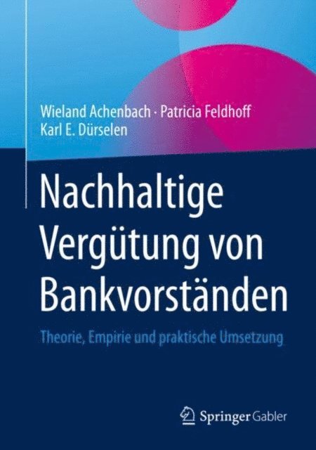 Karl E. Durselen, Patricia Feldhoff, Wieland Achenbach - Nachhaltige Vergütung von Bankvorständen, E-bok