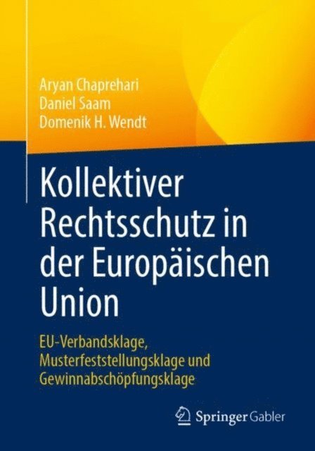 Domenik H. Wendt, Daniel Saam, Aryan Chaprehari - Kollektiver Rechtsschutz in der Europäischen Union, E-bok