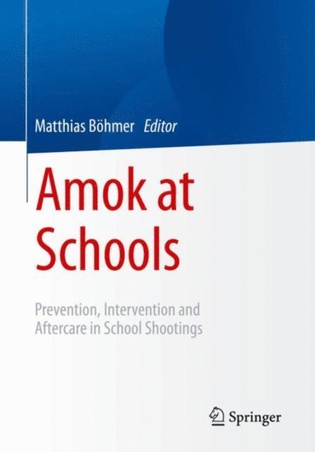 Matthias Bohmer - Amok at Schools, E-bok