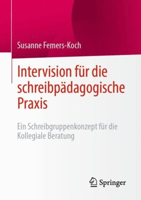 Susanne Femers-Koch - Intervision für die schreibpädagogische Praxis, E-bok
