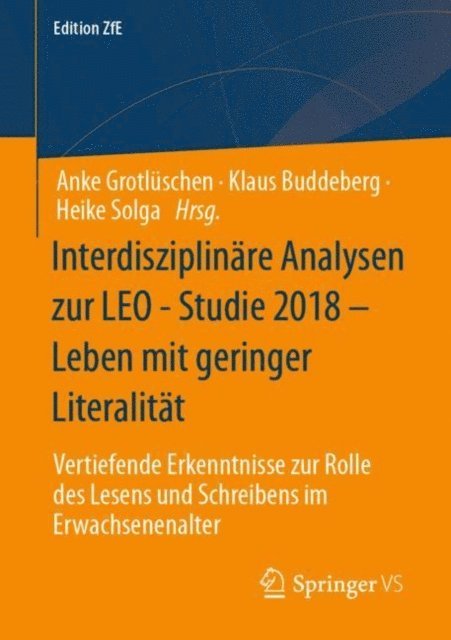 Heike Solga, Klaus Buddeberg, Anke Grotluschen - Interdisziplinäre Analysen zur LEO - Studie 2018 – Leben mit geringer Literalität, E-bok