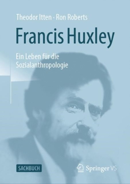 Ron Roberts, Theodor Itten - Francis Huxley, E-bok