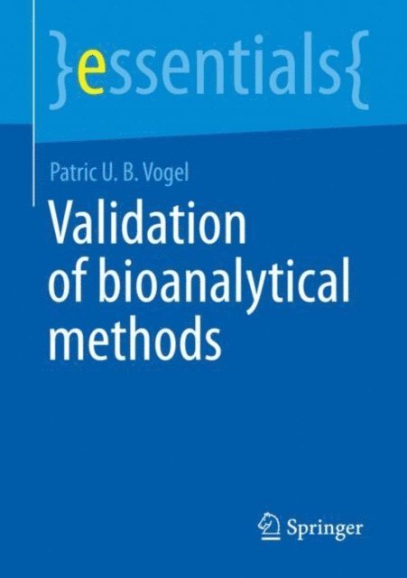 Patric U. B. Vogel - Validation of Bioanalytical Methods, E-bok. Tillgänglighet: Lägg i varukorg