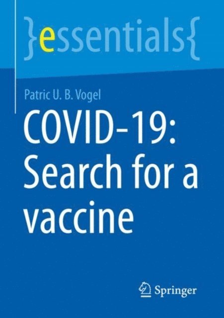 Patric U. B. Vogel - COVID-19: Search for a vaccine, E-bok
