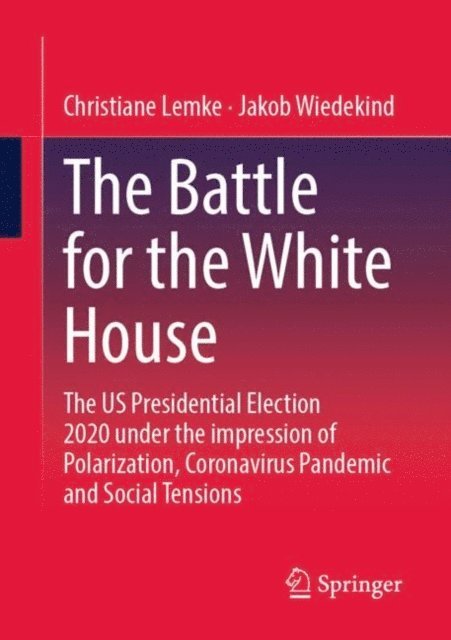 Jakob Wiedekind, Christiane Lemke - Battle for the White House, E-bok