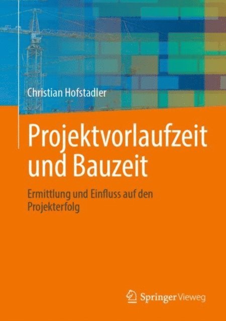 Christian Hofstadler - Projektvorlaufzeit und Bauzeit, E-bok