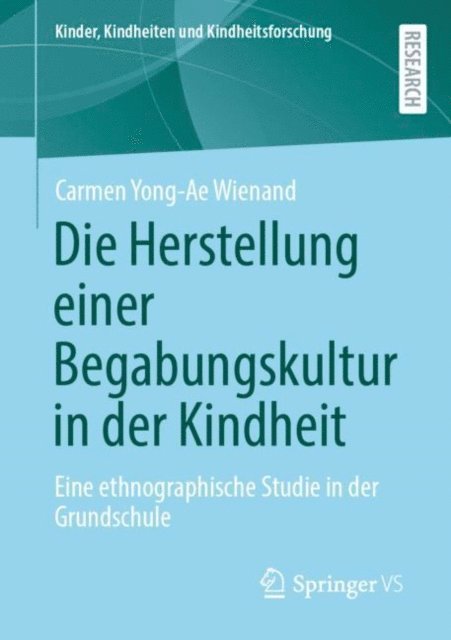 Carmen Yong-Ae Wienand - Die Herstellung einer Begabungskultur in der Kindheit, E-bok