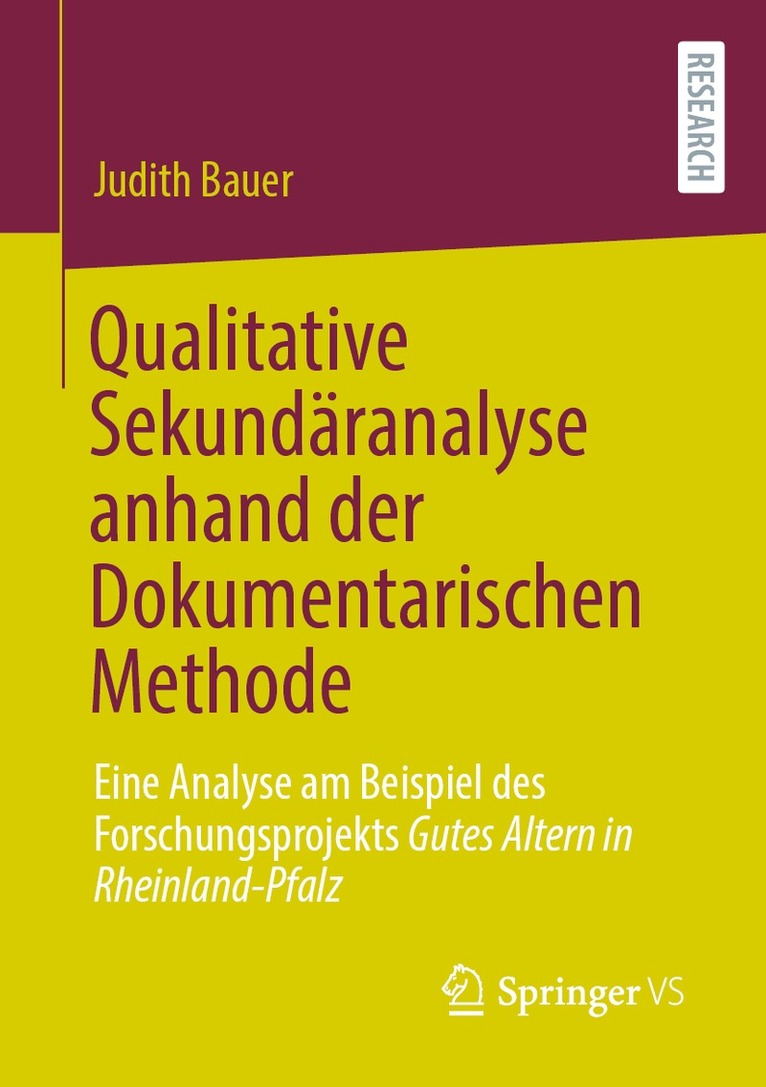 Judith Bauer - Qualitative Sekundäranalyse anhand der Dokumentarischen Methode, Häftad