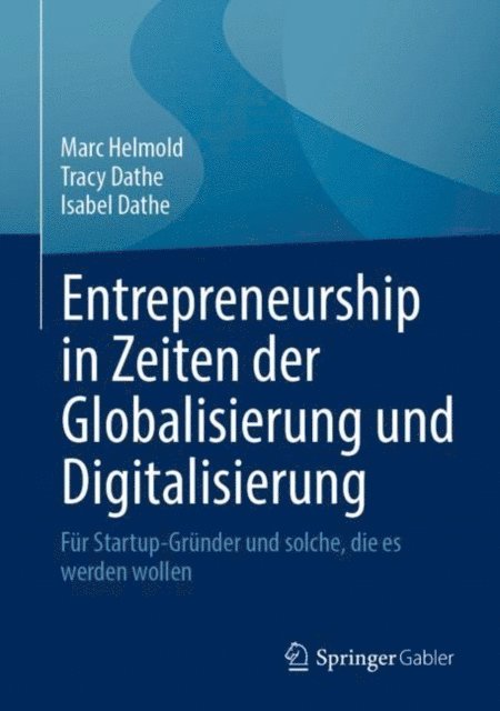 Isabel Dathe, Tracy Dathe, Marc Helmold - Entrepreneurship in Zeiten der Globalisierung und Digitalisierung, E-bok
