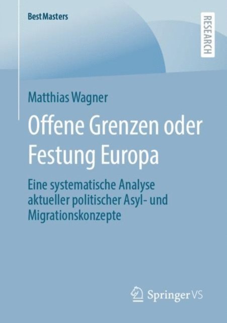 Matthias Wagner - Offene Grenzen oder Festung Europa, E-bok