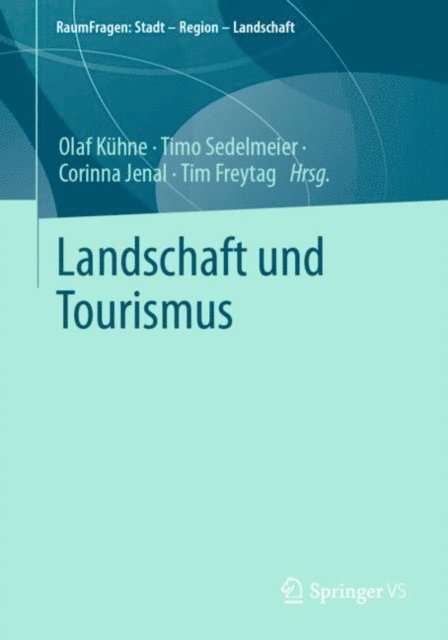 Tim Freytag, Corinna Jenal, Timo Sedelmeier, Olaf Kuhne - Landschaft und Tourismus, E-bok