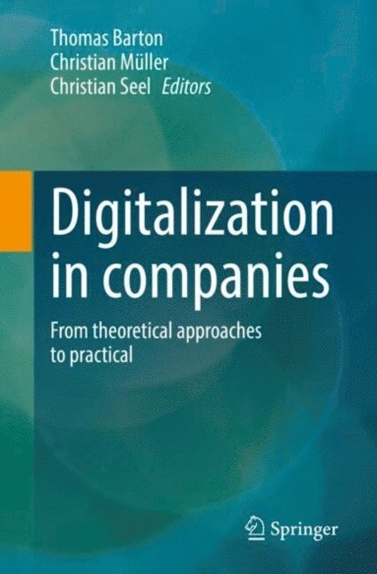 Christian Seel, Christian Muller, Thomas Barton - Digitalization in companies, E-bok