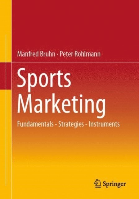 Peter Rohlmann, Manfred Bruhn - Sports Marketing, E-bok