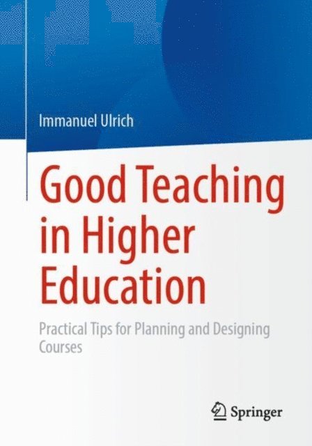 Immanuel Ulrich - Good Teaching in Higher Education, E-bok