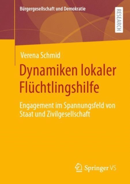 Verena Schmid - Dynamiken lokaler Flüchtlingshilfe, E-bok