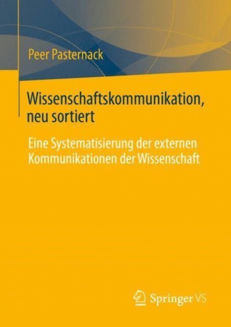 Peer Pasternack - Wissenschaftskommunikation, neu sortiert, E-bok