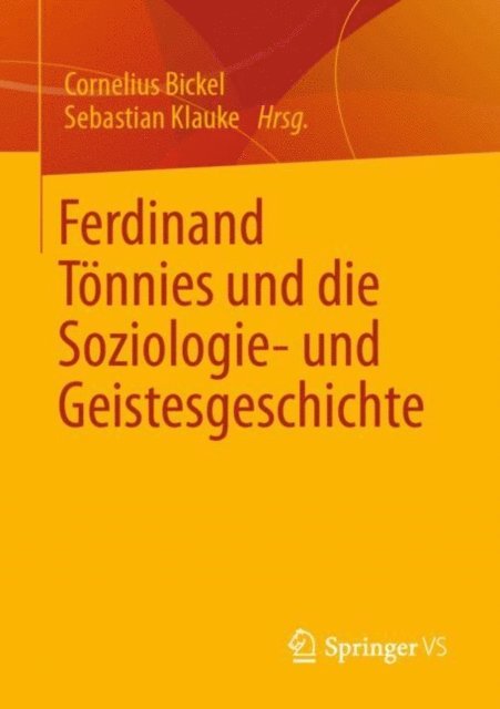 Sebastian Klauke, Cornelius Bickel - Ferdinand Tönnies und die Soziologie- und Geistesgeschichte, E-bok