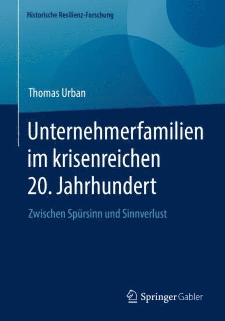 Thomas Urban - Unternehmerfamilien im krisenreichen 20. Jahrhundert, E-bok