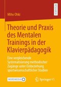 Theorie und Praxis des Mentalen Trainings in der KlavierpÃ¿dagogik