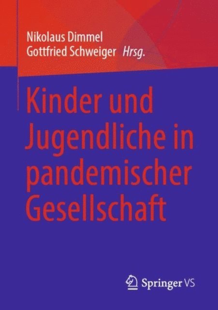 Gottfried Schweiger, Nikolaus Dimmel - Kinder und Jugendliche in pandemischer Gesellschaft, E-bok
