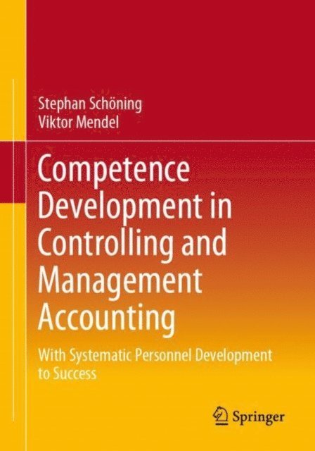 Viktor Mendel, Stephan Schoning - Competence Development in Controlling and Management Accounting, E-bok