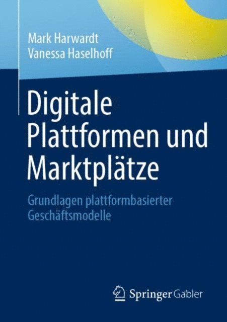 Vanessa Haselhoff, Mark Harwardt - Digitale Plattformen und Marktplätze, E-bok