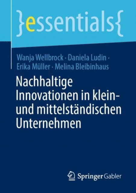 Melina Bleibinhaus, Erika Muller, Daniela Ludin, Wanja Wellbrock - Nachhaltige Innovationen in klein- und mittelständischen Unternehmen, E-bok