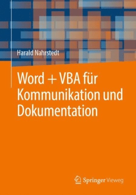 Harald Nahrstedt - Word + VBA für Kommunikation und Dokumentation, E-bok