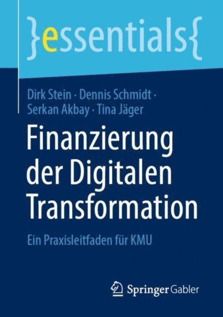 Tina Jager, Serkan Akbay, Dennis Schmidt, Dirk Stein - Finanzierung der Digitalen Transformation, E-bok